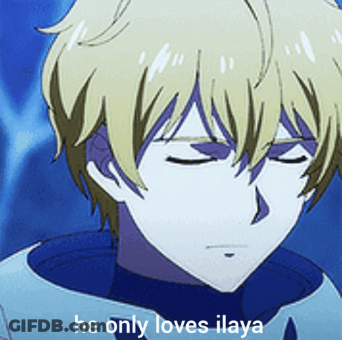 A Close Up Of A Anime Character With The Words He Only Loves Ilaya Below Him GIF