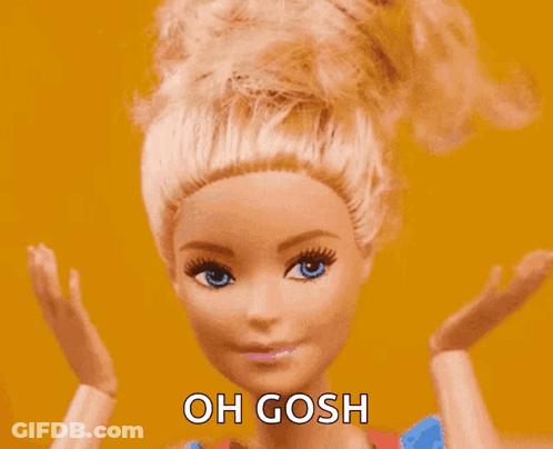 A Close Up Of A Barbie Doll 'S Face With The Words Oh Gosh Written On It GIF