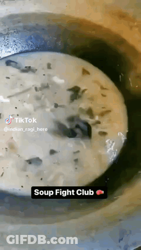 A Close Up Of A Bowl Of Soup That Says Soup Fight Club On It GIF