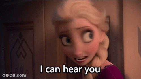 A Close Up Of A Cartoon Character From The Movie Frozen Saying `` I Can Hear You '' . GIF