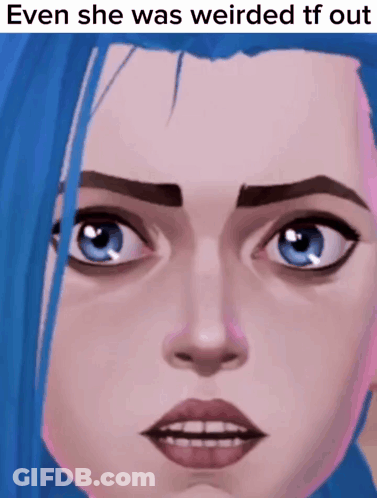 A Close Up Of A Cartoon Character 'S Face With A Caption That Says Even She Was Weirded Tf Out GIF