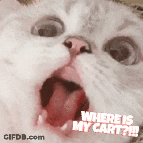 A Close Up Of A Cat With Its Mouth Open And The Words " Where Is My Cart " On The Bottom GIF