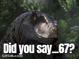 A Close Up Of A Dinosaur 'S Face With The Words Did You Say 67 Written Below It GIF