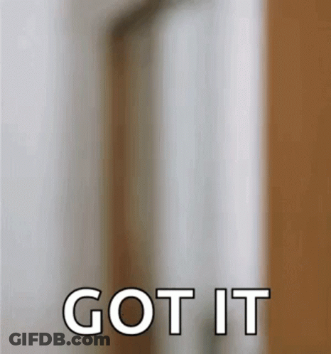 A Close Up Of A Door With The Words `` Got It '' On It . GIF