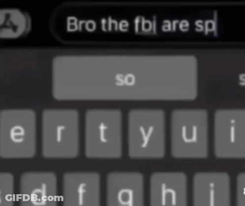 A Close Up Of A Keyboard With The Words Bro The Fbi Are Sp On It GIF