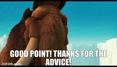 A Close Up Of A Mammoth 'S Face With The Words `` Good Point ! Thanks For The Advice '' Written Below It . GIF