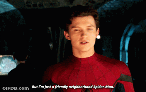 A Close Up Of A Man In A Spider-Man Suit Saying But I 'M Just A Friendly Neighborhood Spider-Man GIF