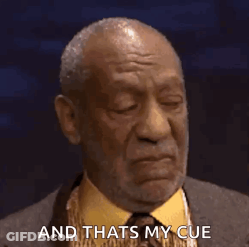 A Close Up Of A Man 'S Face With The Words And Thats My Cue Below Him GIF