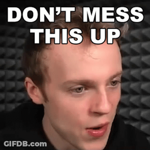 A Close Up Of A Man 'S Face With The Words `` Do N't Mess This Up '' On It . GIF