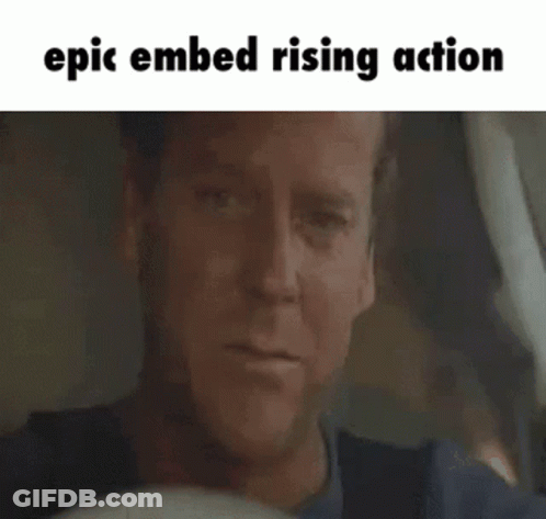 A Close Up Of A Man 'S Face With The Words Epic Embedded Rising Action Written Above Him . GIF