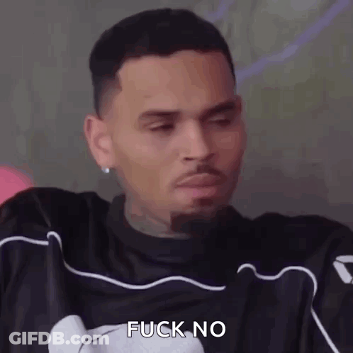 A Close Up Of A Man 'S Face With The Words `` Fuck No '' On It . GIF
