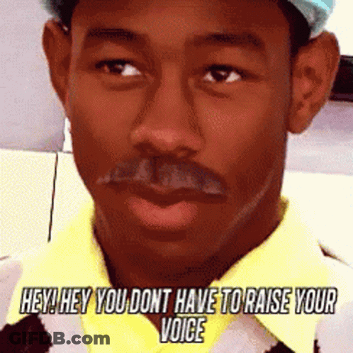 A Close Up Of A Man 'S Face With The Words Hey Hey You Don 'T Have To Raise Your Voice Above Him GIF