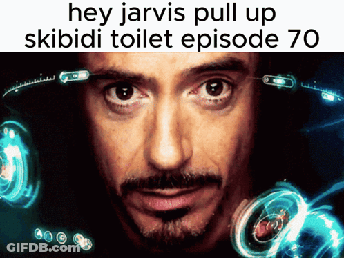 A Close Up Of A Man 'S Face With The Words Hey Jarvis Pull Up Skibidi Toilet Episode 70 Above Him GIF