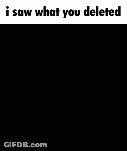 A Close Up Of A Man 'S Face With The Words I Saw What You Deleted Above It GIF