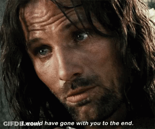 A Close Up Of A Man 'S Face With The Words " I Would Have Gone With You To The End " GIF