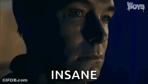 A Close Up Of A Man 'S Face With The Words `` Insane '' Written Next To Him . GIF