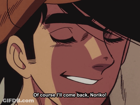 A Close Up Of A Man 'S Face With The Words Of Course I 'Ll Come Back Noriko GIF