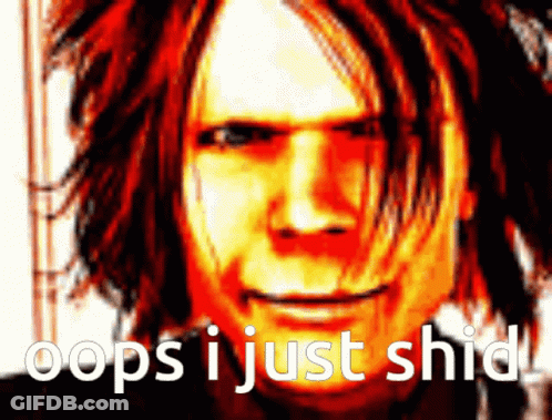 A Close Up Of A Man 'S Face With The Words Oops I Just Shid Written Below It GIF
