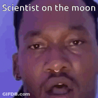 A Close Up Of A Man 'S Face With The Words " Scientist On The Moon " Above It GIF