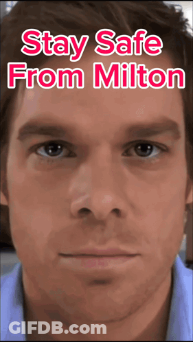A Close Up Of A Man 'S Face With The Words Stay Safe From Milton Below It GIF