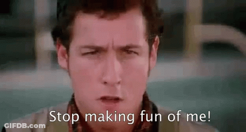 A Close Up Of A Man 'S Face With The Words `` Stop Making Fun Of Me ! '' GIF