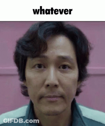 A Close Up Of A Man 'S Face With The Words " Whatever " Above Him GIF