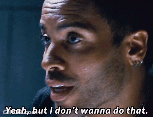 A Close Up Of A Man 'S Face With The Words Yeah But I Don 'T Wanna Do That GIF