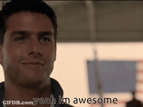 A Close Up Of A Man 'S Face With The Words Yeah Im Awesome Above Him GIF