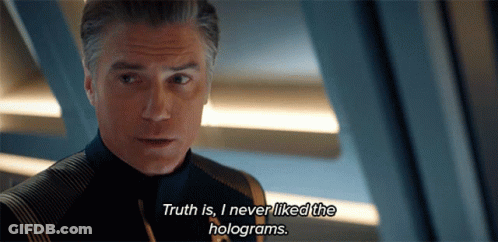 A Close Up Of A Man Saying Truth Is I Never Liked The Holograms GIF