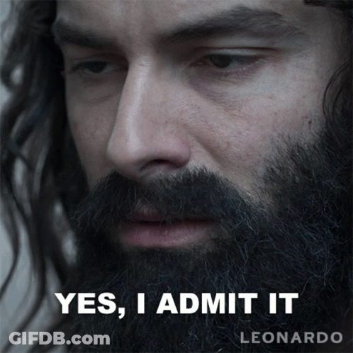 A Close Up Of A Man With A Beard And The Words Yes I Admit It GIF