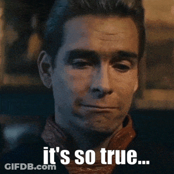 A Close Up Of A Man With The Words It 'S So True Below Him GIF