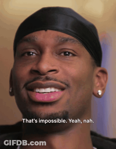 A Close Up Of A Man With The Words That 'S Impossible Yeah Nah GIF