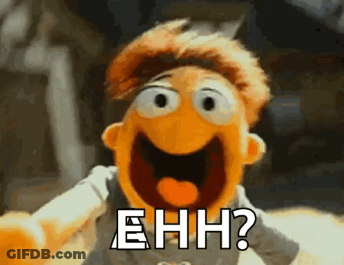 A Close Up Of A Muppet With The Words Ehhh Written On It GIF
