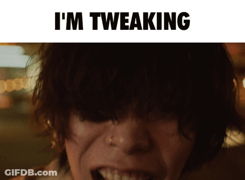 A Close Up Of A Person 'S Face And The Words I 'M Tweaking GIF