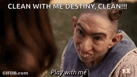 A Close Up Of A Person 'S Face With A Caption That Says `` Clean With Me Destiny , Clean !!! '' GIF