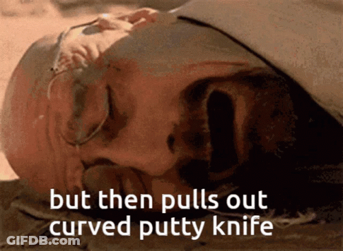 A Close Up Of A Person 'S Face With The Words But Then Pulls Out Curved Putty Knife GIF