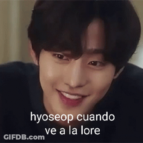A Close Up Of A Person 'S Face With The Words Hyoseop Cuando Ve A La Lore Written On It . GIF