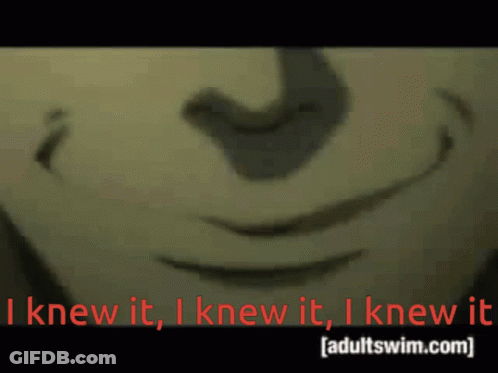 A Close Up Of A Person 'S Face With The Words I Knew It GIF