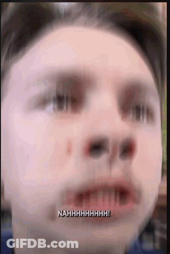 A Close Up Of A Person 'S Face With The Words Nahhhhhhh Written On The Bottom GIF