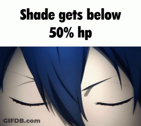 A Close Up Of A Person 'S Face With The Words " Shade Gets Below 50 % Hp " Above It GIF