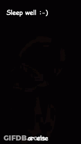 A Close Up Of A Person 'S Face With The Words Sleep Well Or Else Below It GIF