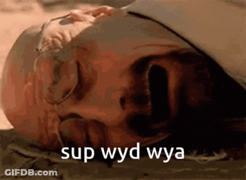 A Close Up Of A Person 'S Face With The Words Sup Wyd Wya Written Above It GIF
