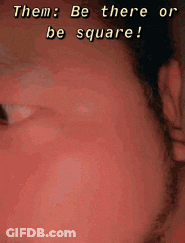 A Close Up Of A Person 'S Face With The Words " Them Be There Or Be Square " Written Above It GIF