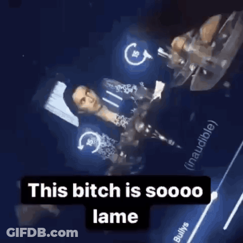 A Close Up Of A Person 'S Face With The Words `` This Bitch Is Soooo Lame '' On It . GIF