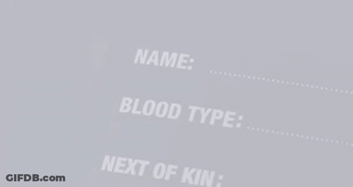 A Close Up Of A Person 'S Name , Blood Type , And Next Of Kin . GIF