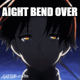 A Close Up Of A Person With The Words " Aight Bend Over " On It GIF