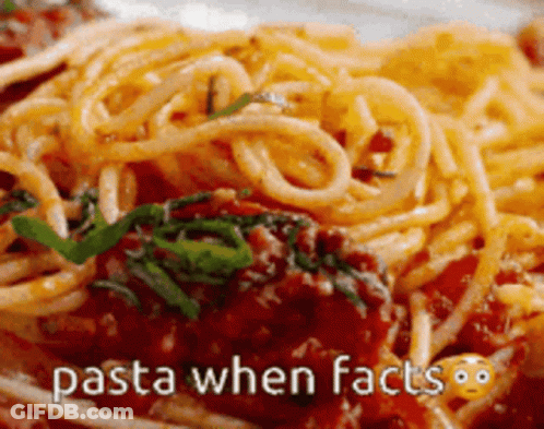 A Close Up Of A Plate Of Spaghetti With The Words Pasta When Facts GIF