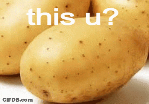 A Close Up Of A Potato With The Words This U Written On It GIF