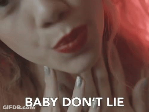 A Close Up Of A Woman 'S Face And The Words Baby Don 'T Lie GIF