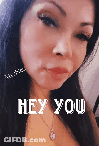A Close Up Of A Woman 'S Face With The Words Hey You On The Bottom GIF